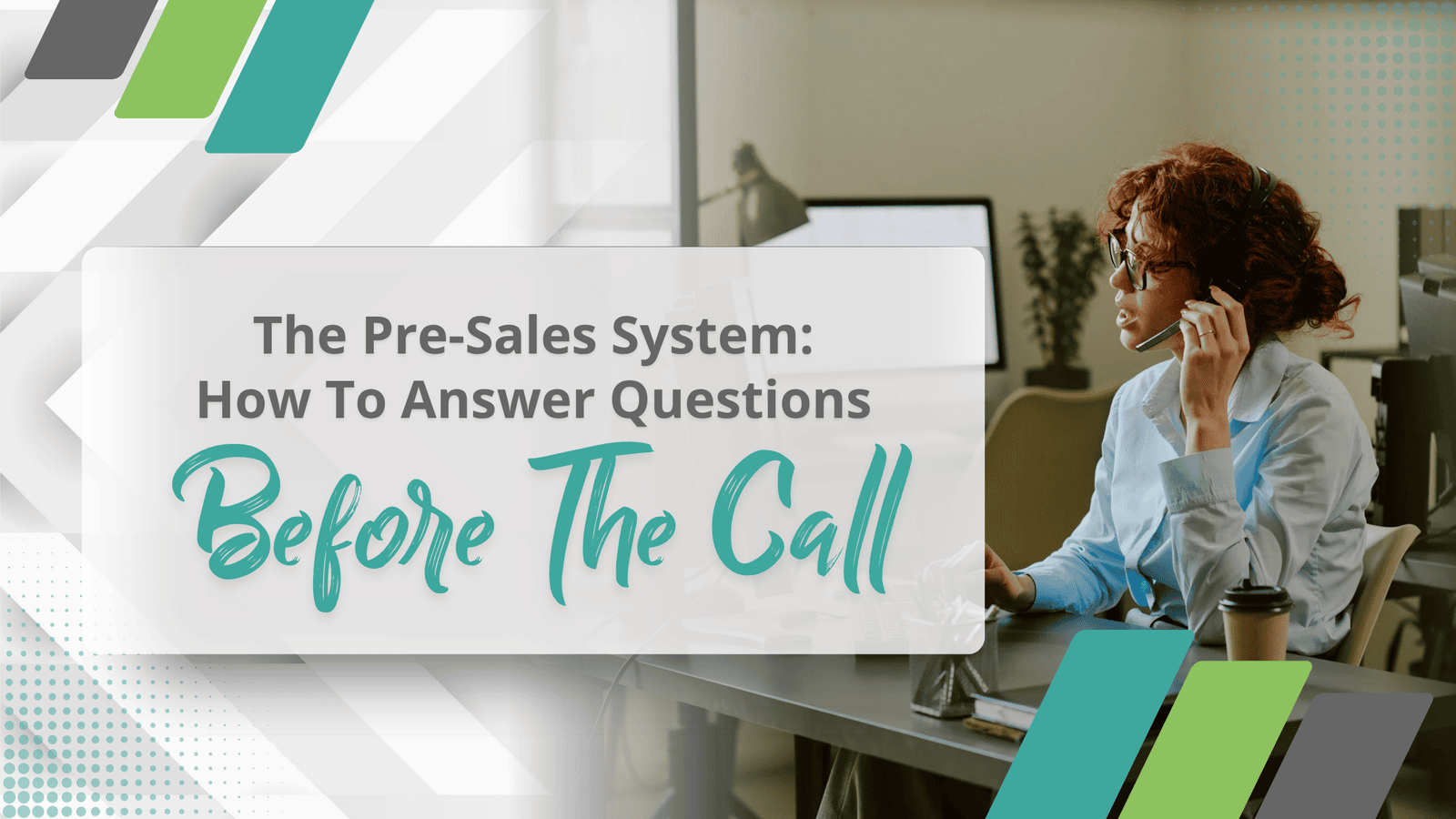 The Pre-Sales System: How to Answer Questions Before the Call